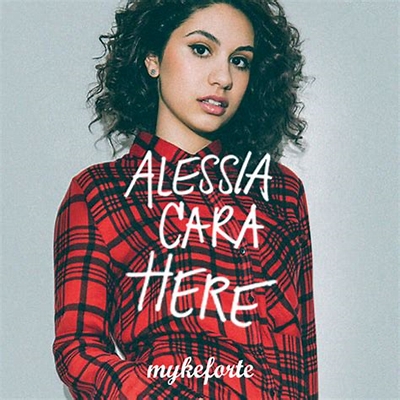 Alessia Cara Here